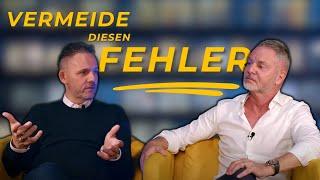 SO vermeidest du Fehler im 6-stelligen Bereich! Dirk Kreuter im Interview mit Burkhard Küpper