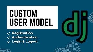 Master Django Custom User Model Authentication: Step-by-Step Tutorial for Beginners (2024)