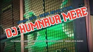 DJ HUMNAVA MERE - UMAM GPO - NOVA REVOLUTION - Sinar jaya audio