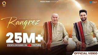 Rangrez (Official Video) | Ustad Puran Chand Wadali Ji | Lakhwinder Wadali | Sufiyan Bhatt | Latest