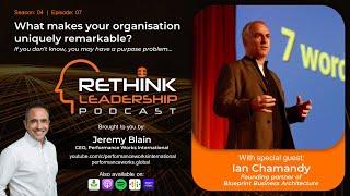 What makes your organisation uniquely remarkable? | Ian Chamandy | jeremy Blain