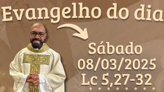 EVANGELHO DO DIA –08/03/2025 - HOMILIA DIÁRIA – LITURGIA DE HOJE - EVANGELHO DE HOJE -PADRE GUSTAVO