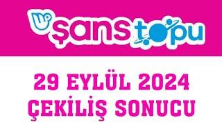 Şans Topu Çekiliş Sonuçları 29 Eylül 2024