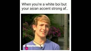 white boy with chinese accent