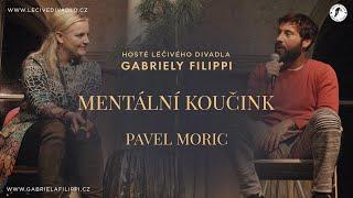 Hosté Léčivého divadla Gabriely Filippi - Pavel Moric