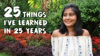 25 Things I've Learned in 25 Years + Giveaway | Kritika Goel
