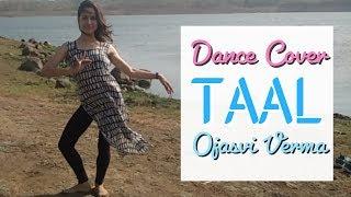 Dance on: Taal Se Taal Mila || Taal || cover by Ojasvi Verma