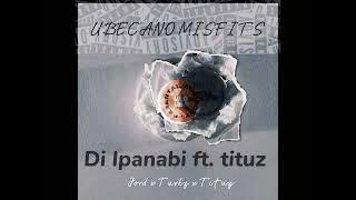Di Ipanabi ft.Tituz