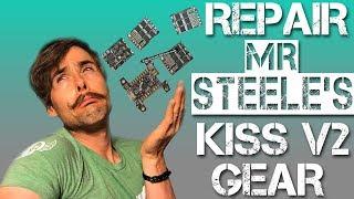 Repairing Mr. Steele's Kiss V2 Gear (Kissfcv2, kiss32a)