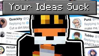 I made your dumb ideas in Minecraft...