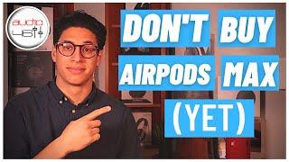 Why AirPods Max are NOT Worth It