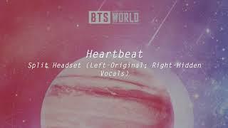 (Split Headset) Heartbeat - BTS HIDDEN VOCALS (BTS WORLD OST) 좌우음성