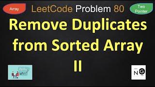 Remove Duplicates from Sorted Array II | leetcode 80 | two pointer