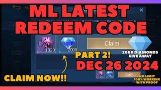 Mobile Legends Redeem Code December 26 PART 2  2024 2000 Diamonds Give Away