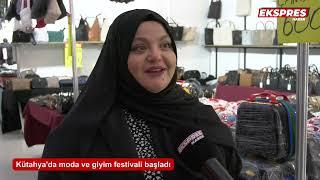 Kütahya’da moda ve giyim festivali başladı