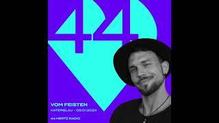 44 Hertz Radio #11 | vom Feisten @ Kater Blau - Acidbogen | 05.01.24