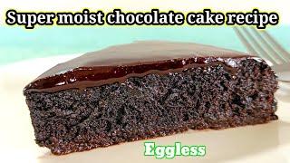 eggless super moist chocolate cake recipe | chocolate cake recipe