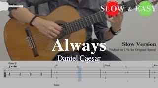 Always - Daniel Caesar | Fingerstyle Guitar TAB (+ Slow & Easy)