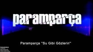 İntizar - Su Gibi Gözlerin [ Paramparça Dizi Müzikleri © 2015 Kalan Müzik ]