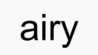 How to pronounce airy