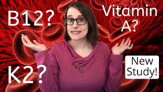 Vegans Get Plenty of K2...And Meat Eaters Don't Get Enough B12? (New Study!)