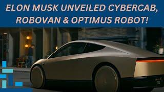 Elon Musk Unveils Tesla's Futuristic Cybercab, Robovan & Optimus Humanoid Robot!