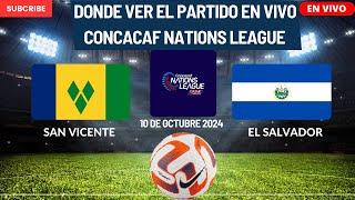 ️San Vicente vs El Salvador️Dónde Ver El Partido EN VIVO|CONCACAF Nations League 2024