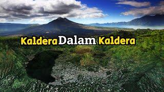 Dua Kaldera Dalam Satu Gunung Api - Kaldera Gunung Batur | Episode-21 | #CeritaBumi