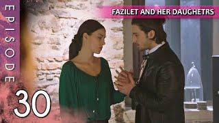 Fazilet and Her Daughters - Episode 30 (Long Episode) | Fazilet Hanim ve Kizlari