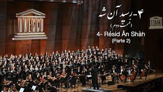 4. Résid Ân Shàh 2 - رسید آن شه ۲  (Arash Fouladvand feat  Bahar Choir) at UNESCO