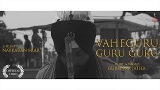 VaheGuru Guru Guru - Simran - Meditation - Official  Video - Gursevak Jatha - Dharam Seva Records