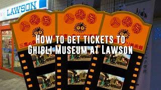 How to get ticket to Ghibli Museum at Lawson