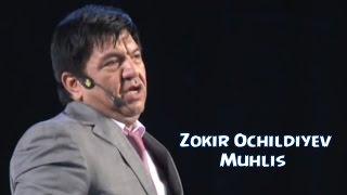 Zokir Ochildiyev - Muhlis | Зокир Очилдиев - Мухлис