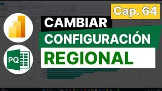 Cambiar Configuración regional de Origen en Power Query