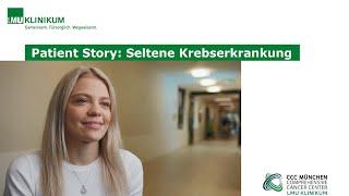 Patient Story: Seltene Krebserkrankung