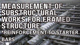 MEASUREMENTS OF SUBSTRUCTURAL WORKS FOR FRAMED STRUCTURE | REINFORCEMENT TO STARTER BARS