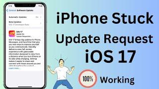 How to Fix iPhone Stuck on Update Requested | Update Requested iOS 17 | iOS 17 Update Requested