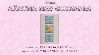 Añatna Nav Chhooga - Chhoogo Navmo - Aly Sunderji