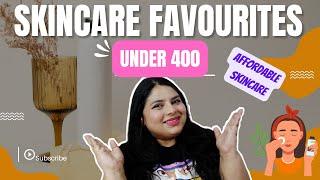 Skincare FAVOURITES Under Rs.400 | Affordable Skin care products | Ambika Singh