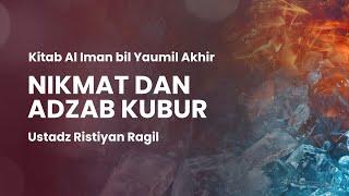 Nikmat dan Adzab Kubur | Ustadz Ristiyan Ragil