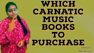 Which Carnatic Music Books To Purchase | Durga Mythreyee