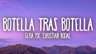 Gera MX, Christian Nodal - Botella Tras Botella