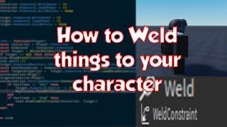 How To Weld Things To Your Character | Roblox Studio