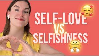 SELF LOVE vs SELFISHNESS. Daily practices to nurture self-love [based on brain-science]