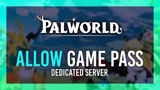 Allow Xbox/Game Pass | Palworld Dedicated Server Guide | NEW!