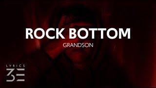 grandson - Rock Bottom (Lyrics)