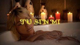 Tu Sin Mi _ Made VI X Mekolandia