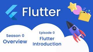 Flutter Introduction - Flutter | Overview ~ Episode 0.0