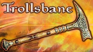 Skyrim SE - Trollsbane - Unique Weapon Guide