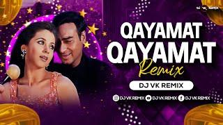 Qayamat Qayamat - Remix | Dj Vk Remix | Ajay Devgan | Alka Yagnik | Sukhwinder Singh | Deewane